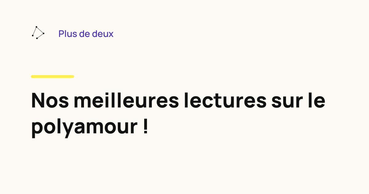 Nos meilleures lectures sur le polyamour !